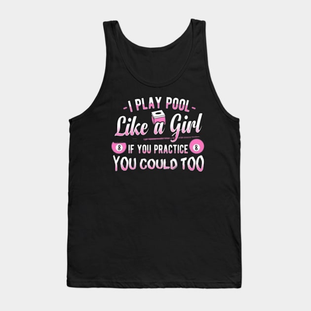 Pool Like a Girl Tank Top by baonamroi